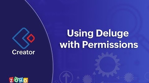 Using Deluge with Permissions | Zoho Creator