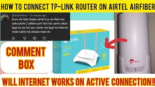 How to connect a  tp-link router on airtel airfiber ???