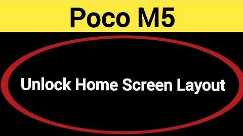 How to unlock home screen layout, Poco M5 me home screen layout is locked kaise hataye