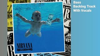Nirvana - Lounge Act - Bass Backing Track With Vocals