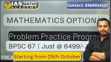 Problem Practice Program for BPSC 67 |  Mathematics Optional Just @6499/- only | 3 Months Duration