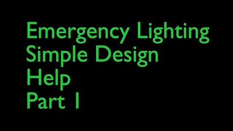 Emergency Lighting Design Help Part 1