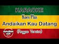 ANDAIKAN KAU DATANG - KOES PLUS Karaoke Reggae Version by PERPUSTAKAAN MUSIK