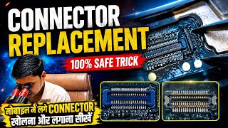 Connector Replacement Masterclass 😱 | Mobile Connector Lagana Aur Nikalna Seekhein