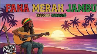 NOSTALGIA SANTUY!! Fana Merah Jambu - Reggae SKA Version ✨