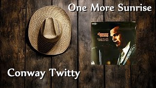 Watch Conway Twitty One More Sunrise video
