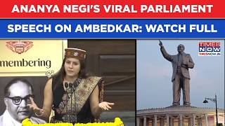 Ananya Negi's Viral Parliament Speech On Ambedkar: Himachal's Young Leader's Big Message| Watch Full