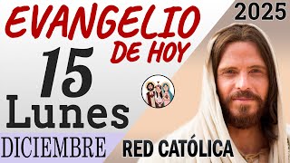 Evangelio de Hoy Lunes 15 de Diciembre de 2025 | REFLEXIÓN | Red Catolica