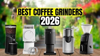 🏆The 5 Best Coffee Grinders of 2026 Ranked & Reviewed