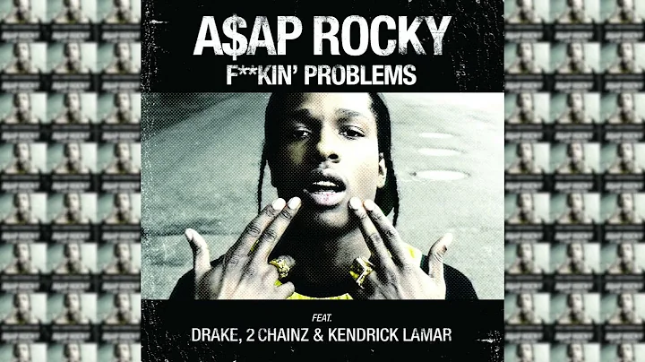 A$AP Rocky - F**kin' Problems (feat. Drake, 2 Chainz & Kendrick Lamar) (audio)