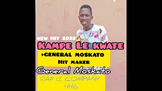 GENERAL MOSKATO _-_KAMPE LE KWATE HIT2025 NEW 45_+_RAF12 COMPANY 446