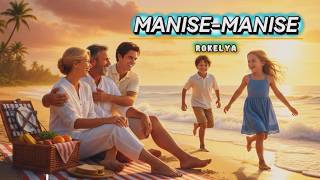 Download Lagu MANISE - MANISE | ROKELYA MP3