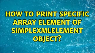 How to print specific array element of SimpleXMLElement object?