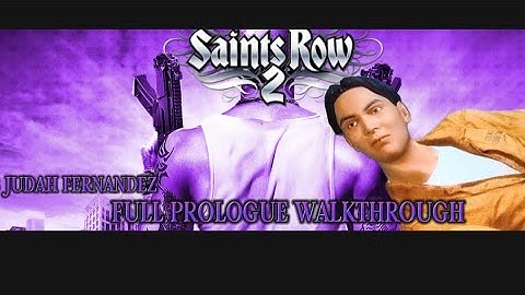 Saints Row 2 | Full Game Walkthrough Prologue (3rd Street Saints) As Judah Fernandez