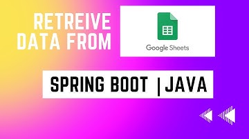 Google Sheet Integration With Spring Boot | Retrieve data from Google Sheet | Java | Part -3