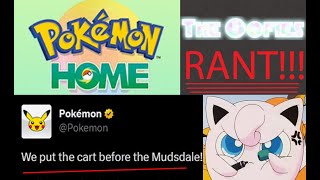 What Exactly Is Going On?? - The Pokémon Home Rant