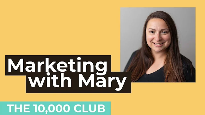The 10,000 - Episode 43 | Marketing with Mary Scal...