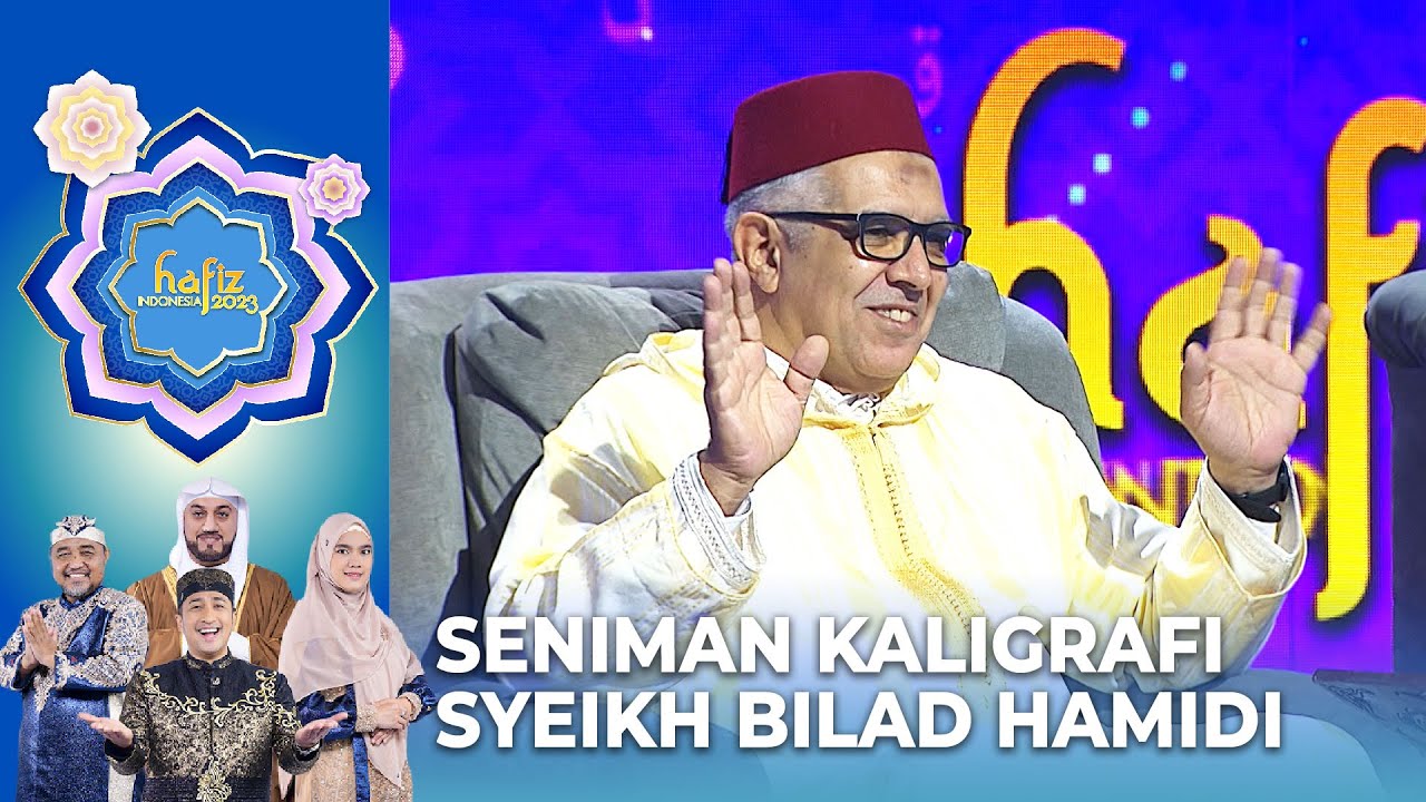 SENIMAN MENULIS INDAH! Syeikh Bilad Hamidi Hadir Di Hafiz Indonesia | HAFIZ INDONESIA 2023