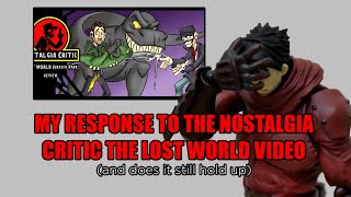 Shinobi-03's Response To Nostalgia Critic's The Lost World Video (Re-Upload/Archived)