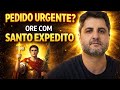 SANTO EXPEDITO TRAZ O DINHEIRO URGENTE – ORE AGORA