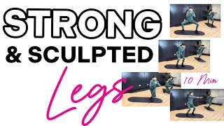10 MIN LEG DAY - STRONG & SCULPTED | NO EQUIPMENT | ALL WELCOME | HOME FITNESS | LAW