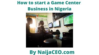 How to start a Game Center Business in Nigeria screenshot 3