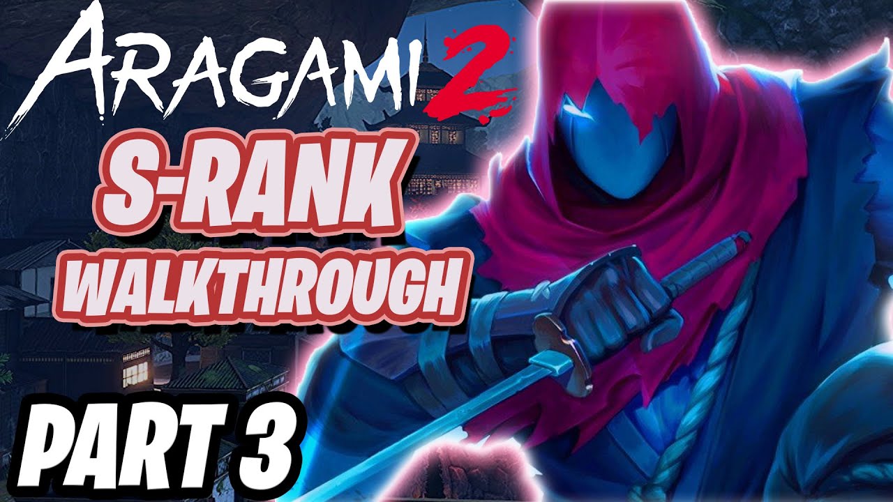 Aragami 2 | Gameplay Walkthrough | S Rank Stealth | Part 3 [Mission 6-8]