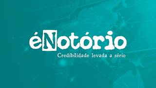 ÉNotório podcast – 16° Episódio
