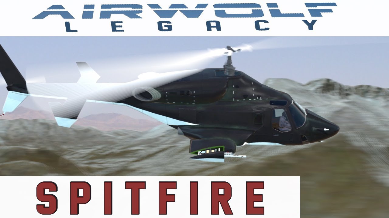 AIRWOLF LEGACY - SPITFIRE - Fan Video