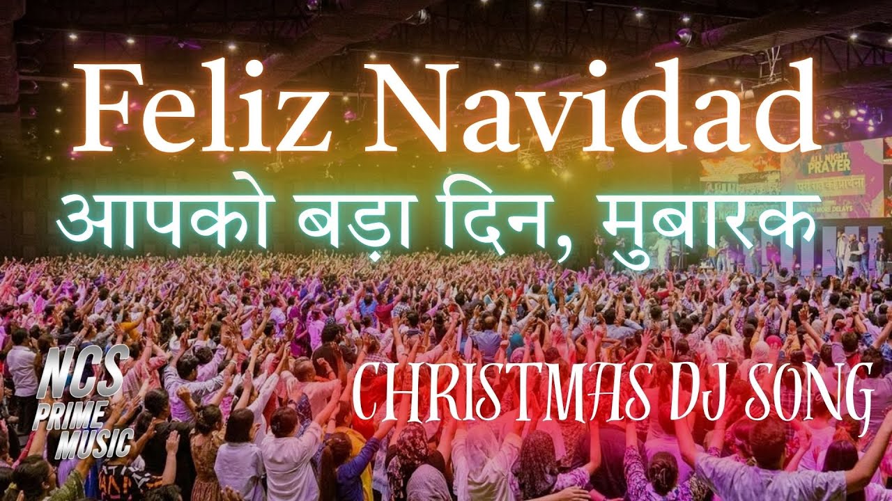 New Christmas DJ Song 2025 | Feliz Navidad – आपको बड़ा दिन मुबारक | NCS Prime Music 