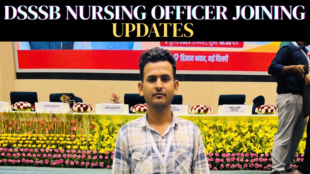 DSSSB NURSING OFFICER 2025 JOINING LETTER UPDATES ✅ || 