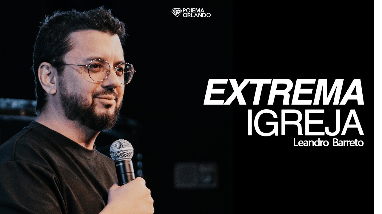 EXTREMA IGREJA | POIEMA ORLANDO