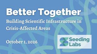 Better Together: Building Scientific Infrastructure in Crisis-Affected Areas