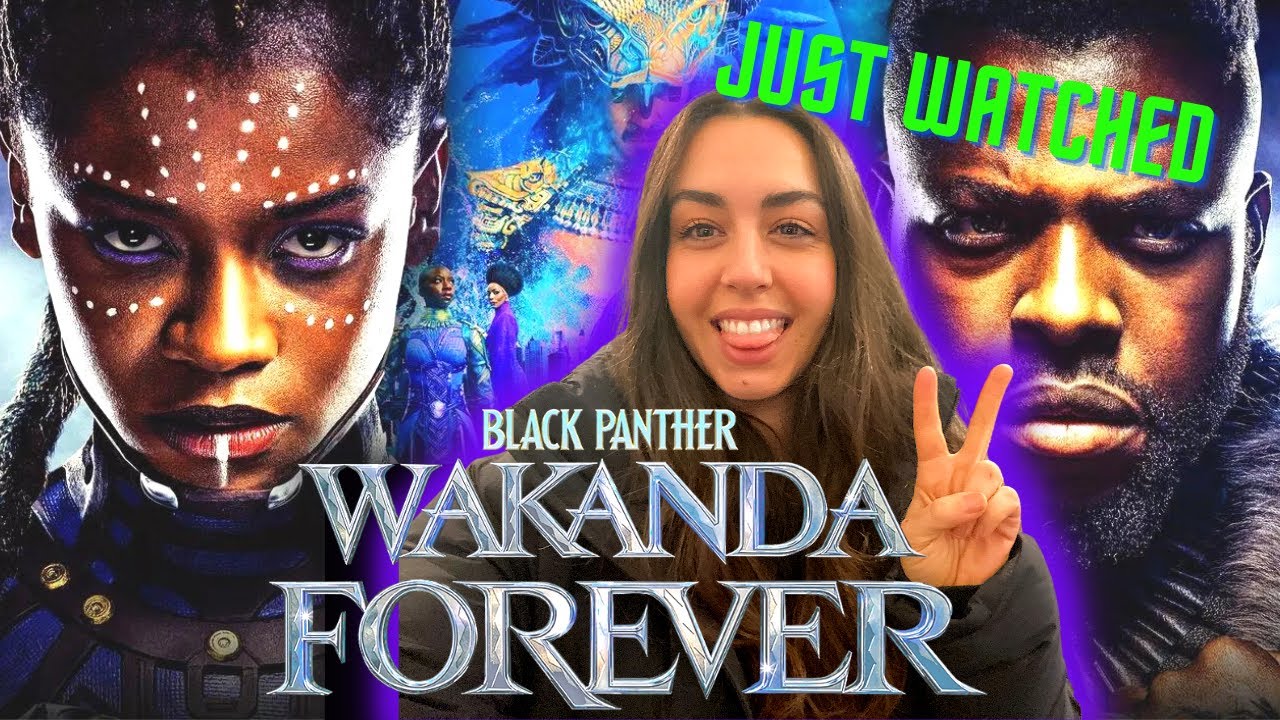 Just Watched Black Panther: Wakanda Forever |  No Spoilers