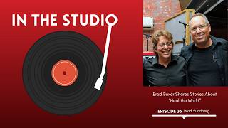 Brad Buxer Shares Stories About “Heal the World” | In the Studio Episode 35