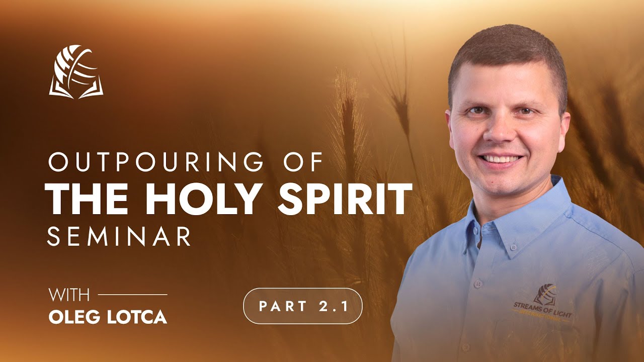 Outpouring of the Holy Spirit Seminar with Oleg Lotca | Part 2 - YouTube