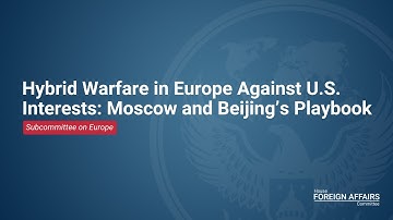 Hybrid Warfare in Europe Against U.S. Interests: Moscow and Beijing’s Playbook