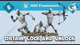 Gameplay Ability System #5: Obtaining, Losing, Locking, and Unlocking Abilities [ADS Framework UE5]