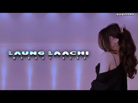 Laung Laachi | Mannat Noor | Romantic Punjabi Love Song | Dreamy Night Vibes