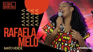Rafaela Melo - Mato Verde - Ao Vivo no Estúdio Showlivre 2021