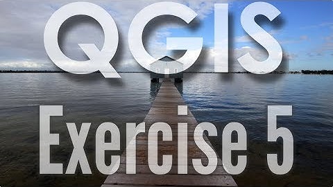 Environmental QGIS Training - Exercise 5: Creating, modifying & joining data