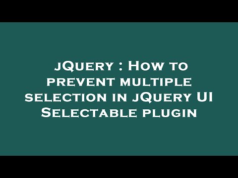 jQuery : How to prevent multiple selection in jQuery UI Selectable plugin