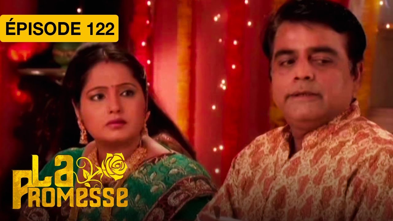 La Promesse (Khushi et Arnav) - EP 122 - série doublée en français
