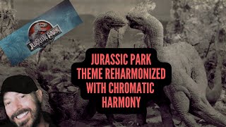 Jurassic Park Reharmonized With Chromatic Harmony