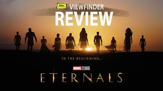 Review Eternals [ Viewfinder : รีวิว ฮีโร่พลังเทพเจ้า ]