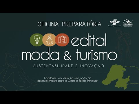 Oficina Preparatória Para O Edital Moda &Amp; Turismo - Fapern Sebrae