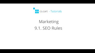 CS-Cart Tutorials. Ecommerce Marketing - SEO Rules in an Online Store