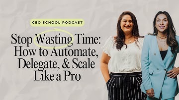 Stop Wasting Time: How to Automate, Delegate, and Scale Like a Pro
