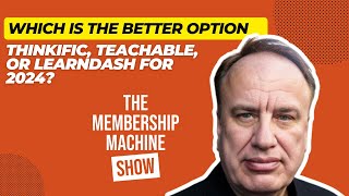 Which is the Better Option: Thinkific, Teachable, or LearnDash For 2024?