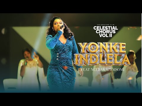 Celestial Chorus Vol. 2 (HICC)- Yonke Indlela (ft. Ncebakazi Msomi)